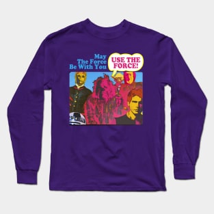 Use the force! Long Sleeve T-Shirt